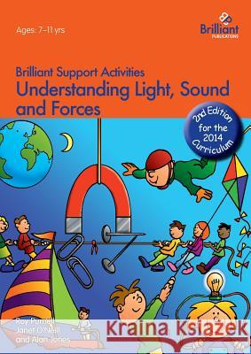 Understanding Light, Sound and Forces - Brilliant Support Activities, 2nd Edition Purnell, Roy 9781783170975 Brilliant Publications