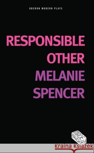 Responsible Other Melanie Spencer 9781783190263 0