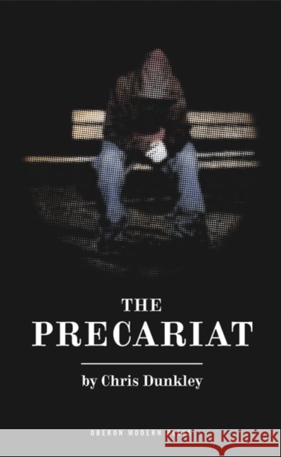 Precariat Dunkley, Chris 9781783190300