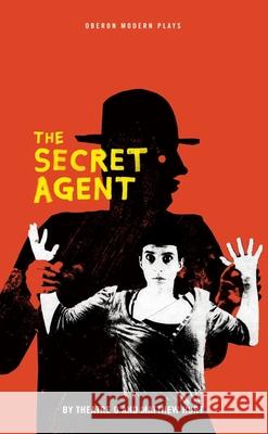 The Secret Agent Conrad Joseph 9781783190416 OBERON BOOKS