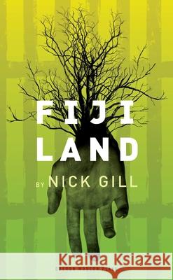 Fiji Land Nick Gill 9781783190904 Oberon Books