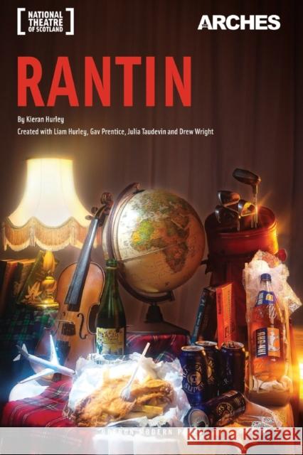 Rantin Kieran Hurley 9781783190942 Oberon Books