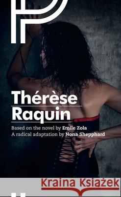 Thérèse Raquin Zola, Emile 9781783191161 Oberon Books