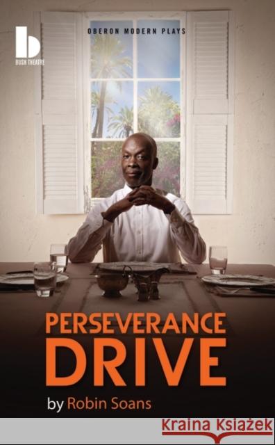 Perseverance Drive Robin Soans 9781783191215 Oberon Books