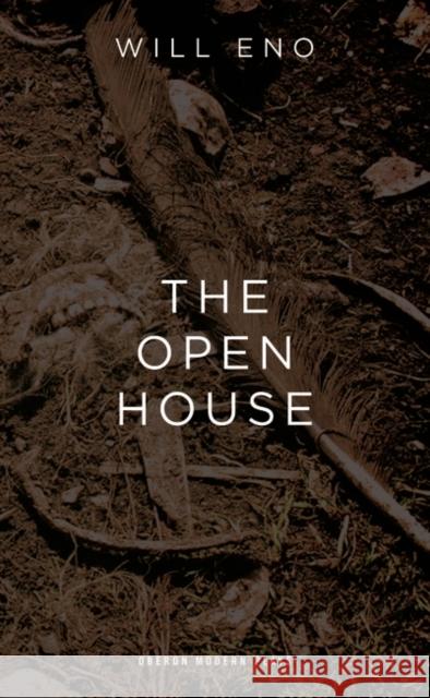 The Open House Will Eno 9781783191222 OBERON BOOKS