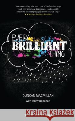 Every Brilliant Thing Duncan MacMillan 9781783191437 Oberon Books