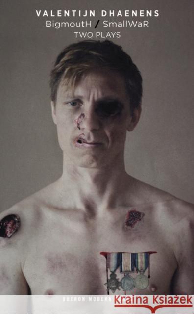 Bigmouth/Smallwar: Two Plays Dhaenens, Valentijn 9781783191697 Oberon Books