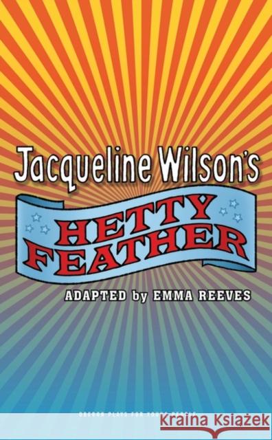 Hetty Feather  Wilson, Jacqueline|||Reeves, Emma 9781783191765 
