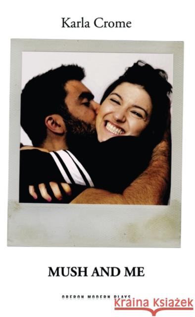 Mush and Me Karla Crome 9781783192069