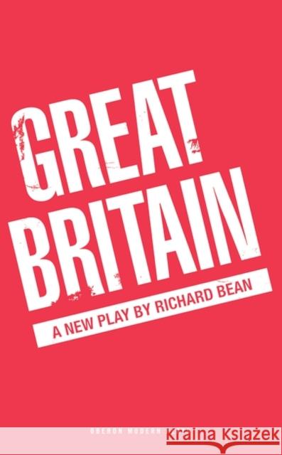 Great Britain Bean Richard Richard Bean 9781783192137 Oberon Books