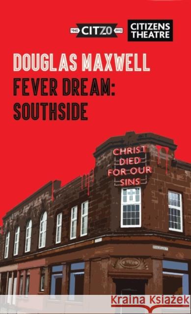 Fever Dream: Southside Maxwell Douglas Douglas Maxwell 9781783194957