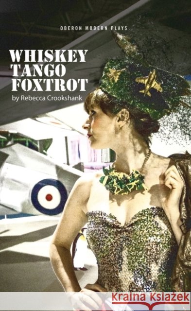 Whiskey Tango Foxtrot Rebecca Crookshank 9781783197200