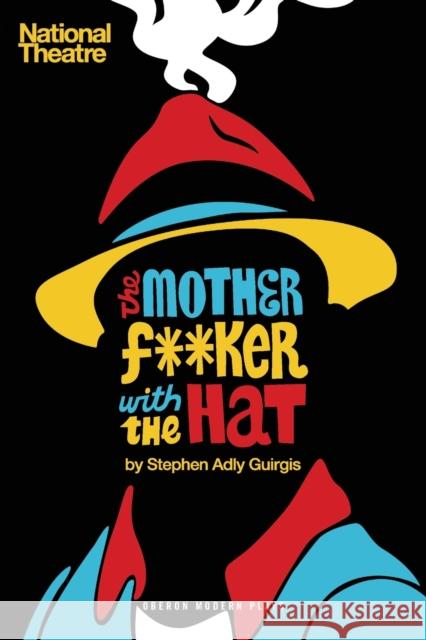 The Motherf**ker with the Hat Stephen Adly Guirgis 9781783198085