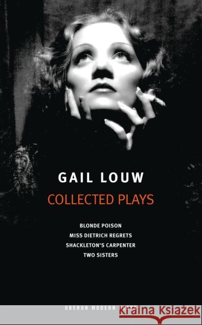 Gail Louw: Collected Plays Gail Louw (Author) 9781783198153 Bloomsbury Publishing PLC