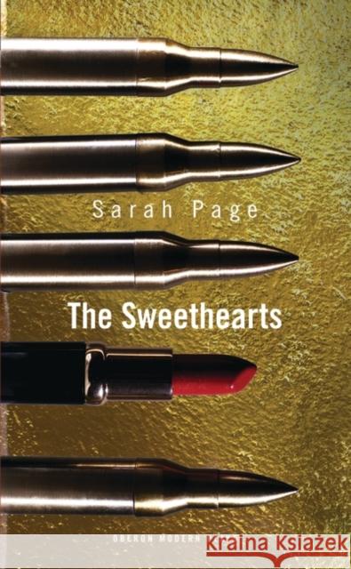 The Sweethearts Sarah Page 9781783199761 Oberon Books