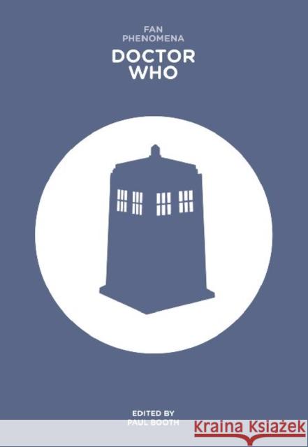 Fan Phenomena: Doctor Who Paul Booth 9781783200207 Intellect (UK)