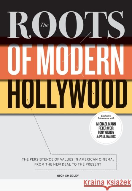 The Roots of Modern Hollywood Smedley, Nick 9781783203734