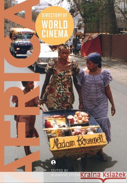 Directory of World Cinema: Africa Blandine Stefanson 9781783203918 Intellect (UK)