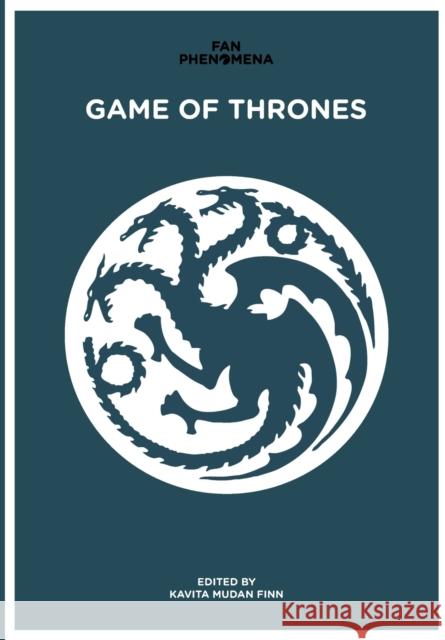 Fan Phenomena: Game of Thrones Kavita Vidya Mudan Finn 9781783207848