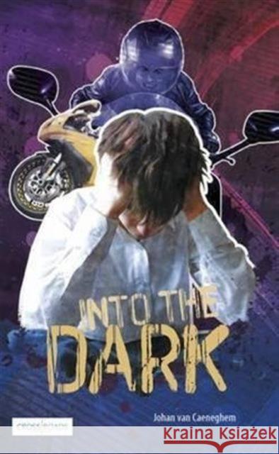 Into the Dark Johan Van Caeneghem 9781783224265 ReadZone Books Limited