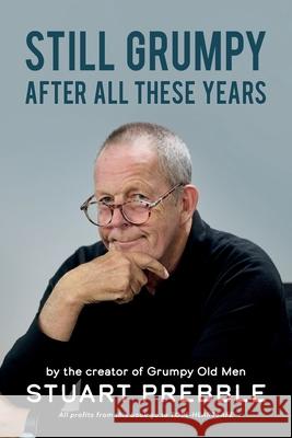 Still Grumpy After All These Years Stuart Colin Prebble 9781783243198