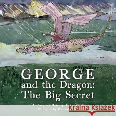 George and the Dragon: The Big Secret Tom Charles Green Richard Michael Green 9781783243648