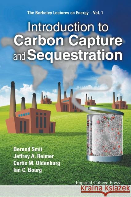 Introduction to Carbon Capture and Sequestration Smit, Berend 9781783263288