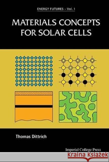 Materials Concepts for Solar Cells Thomas Dittrich 9781783264445