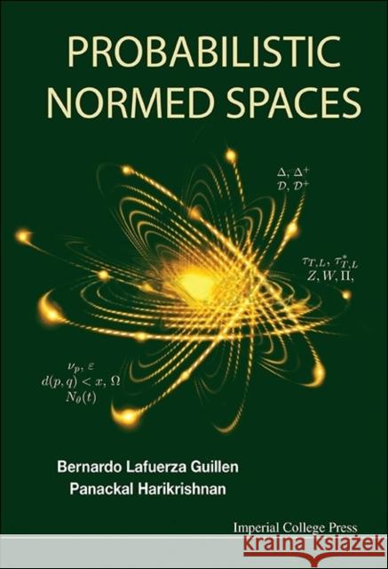 Probabilistic Normed Spaces Bernardo Lafuerza Guillen Panackal Harikrishnan 9781783264681