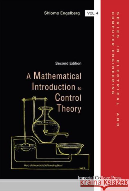 Mathematical Introduction to Control Theory, a (Second Edition) Shlomo Engelberg 9781783267798 Imperial College Press