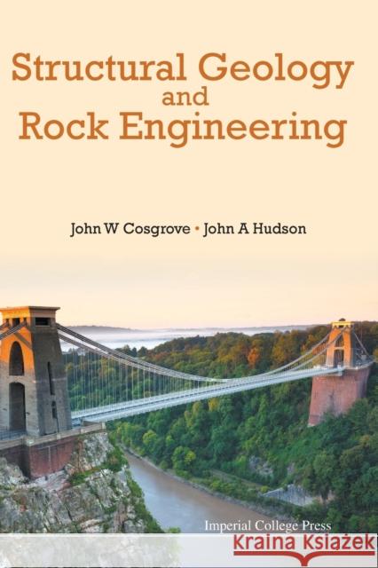 Structural Geology and Rock Engineering John W. Cosgrove John A. Hudson 9781783269570 Imperial College Press