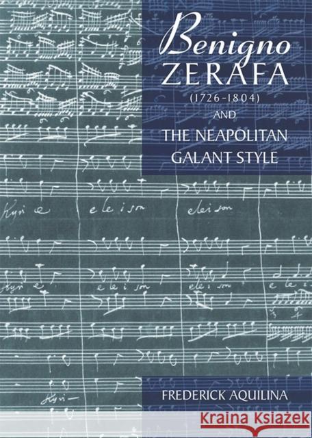 Benigno Zerafa (1726-1804) and the Neapolitan Galant Style Frederick Aquilina 9781783270866 BOYDELL PRESS