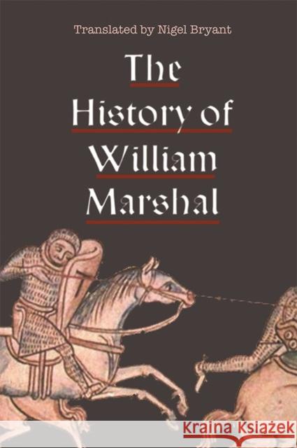 The History of William Marshal Nigel Bryant 9781783271313 Boydell Press