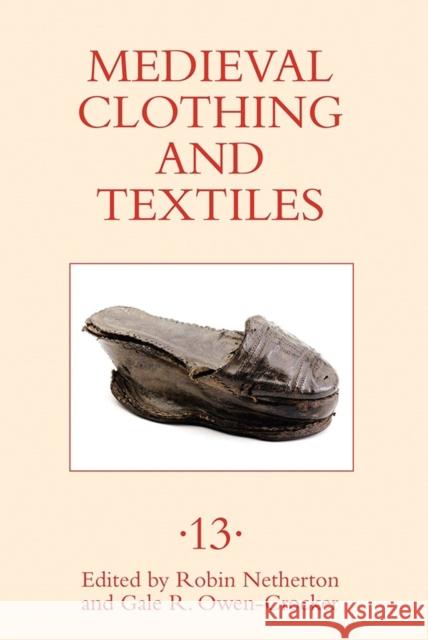 Medieval Clothing and Textiles 13 Netherton, Robin; Owen–crocker, Gale R. 9781783272150