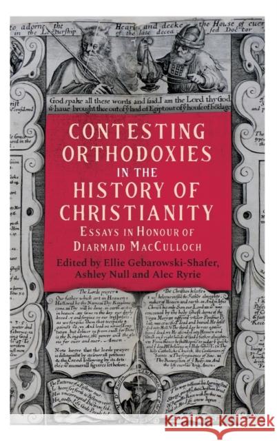Contesting Orthodoxies in the History of Christianity Gebarowski-Shafer, Ellie 9781783276271 Boydell Press