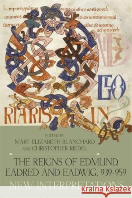 The Reigns of Edmund, Eadred and Eadwig, 939-959  9781783277643 Boydell & Brewer Ltd