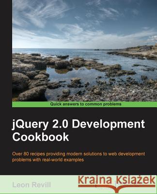 Jquery 2.0 Development Cookbook Revill, Leon 9781783280896 Packt Publishing