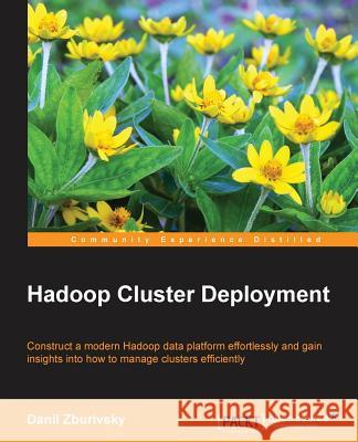Hadoop Cluster Deployment Danil Zburivsky 9781783281718 Packt Publishing