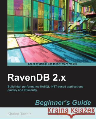 Ravendb Beginner's Guide Tannir, Khaled 9781783283798