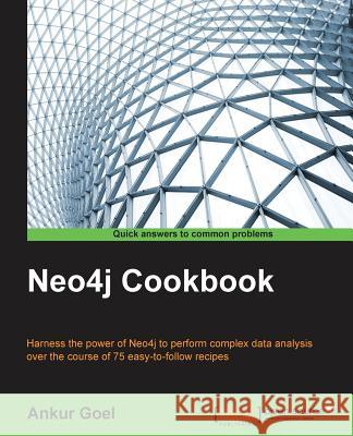 Neo4j Cookbook Ankur Goel 9781783287253