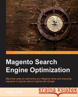 Magento Search Engine Optimization Robert Kent 9781783288571