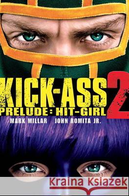 Kick-Ass - 2 Prelude: Hit Girl : (Movie Cover) Millar, Mark 9781783290109 