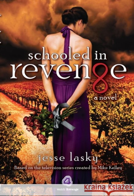 Schooled in Revenge Jesse Lasky 9781783290130