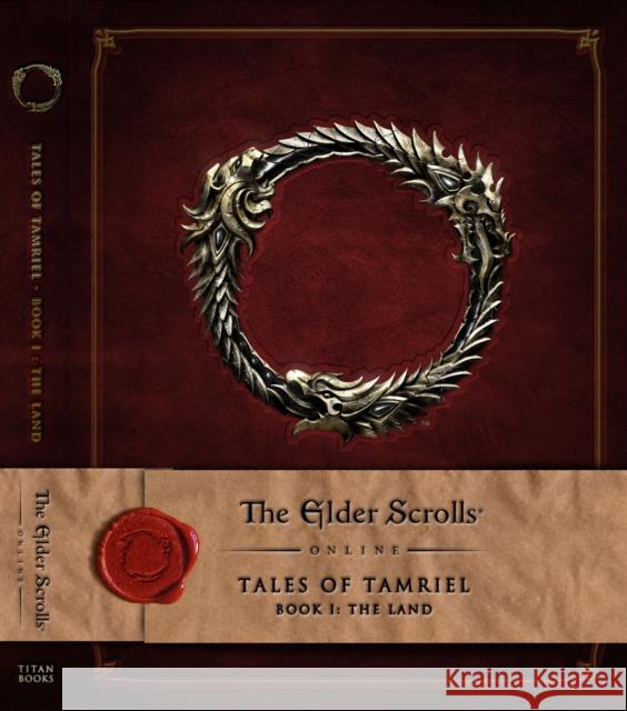 The Elder Scrolls Online: Tales of Tamriel, Book I: The Land Bethesda Softworks 9781783293179
