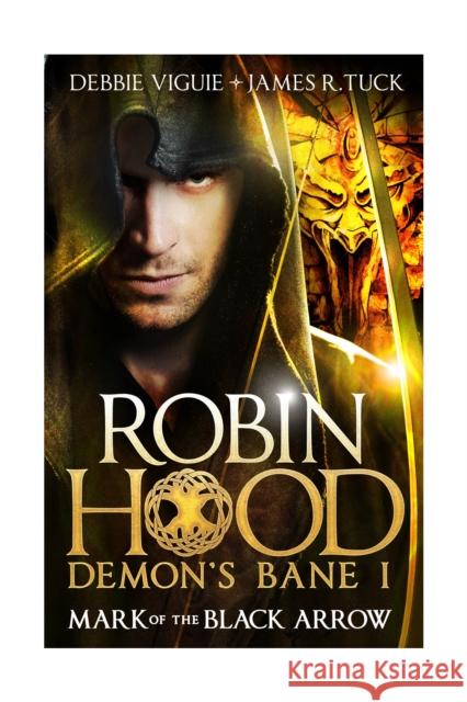 Robin Hood: Mark of the Black Arrow Viguie, Debbie 9781783294367 Titan Books (UK)