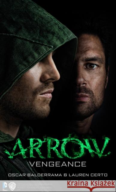 Arrow - Vengeance Oscar Balderrama 9781783294848 Titan Books Ltd