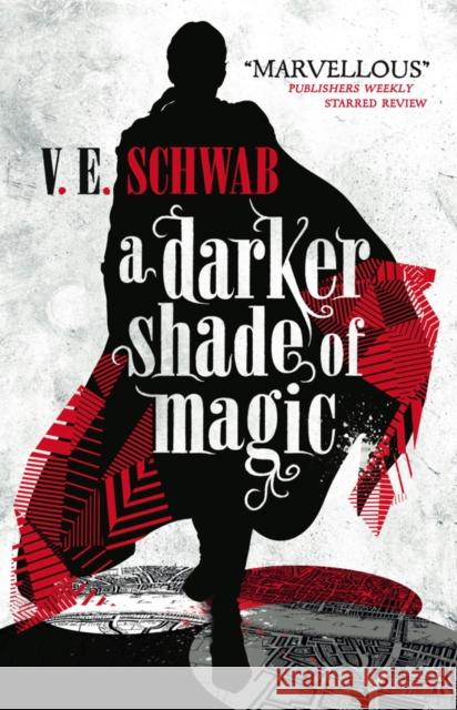 A Darker Shade of Magic V. E. Schwab 9781783295401 Titan Books Ltd