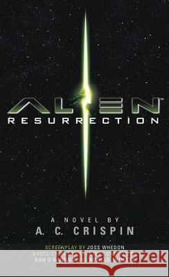 Alien Resurrection: The Official Movie Novelization A. C. Crispin 9781783296736 Titan Books (UK)