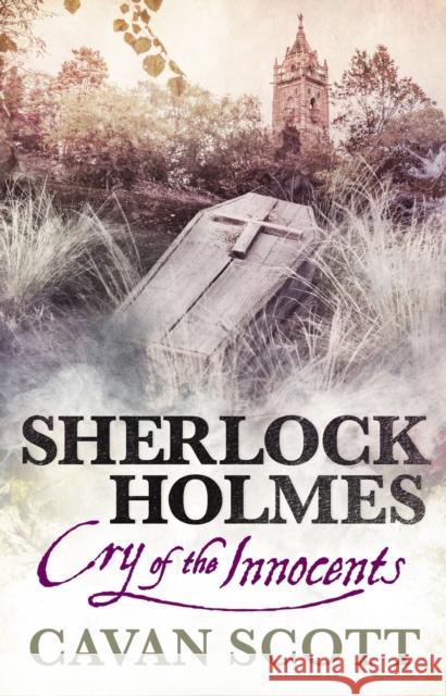 Sherlock Holmes - Cry of the Innocents Cavan Scott 9781783297160 Titan Books (UK)