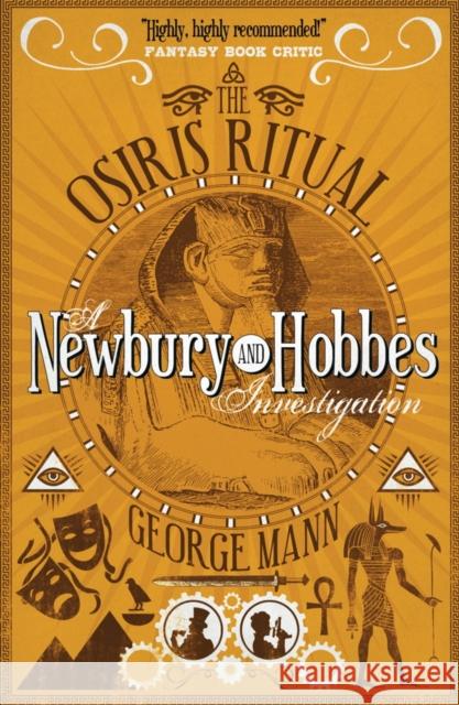 The Osiris Ritual: A Newbury & Hobbes Investigation George Mann 9781783298259 Titan Books Ltd
